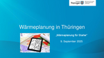 Zwischenstand Kommunale Wärmeplanung in Thüringen TMUENF vom 09.09.2025
