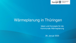 Ideen und Konzepte für die Kommunale Wärmeplanung TMUENF J. Ludwig, 28.01.2025