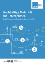Nachhaltige Mobilität für Unternehmen | Empfehlungen zum Einsatz von Elektromobilität Neue Mobilität für Unternehmen - Empfehlungen zum Einsatz von Elektrofahrzeugen