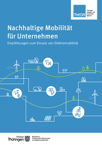 Neue Mobilität für Unternehmen - Empfehlungen zum Einsatz von Elektrofahrzeugen
